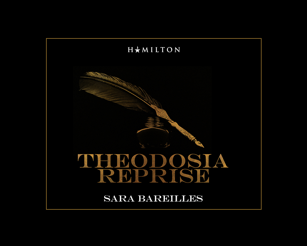 "Theodosia Reprise" by Sara Bareilles | Hamildrops